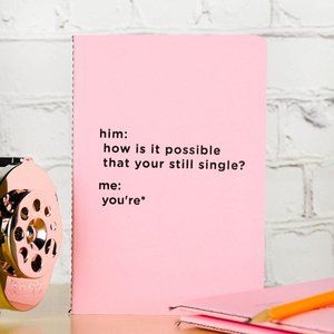 How Are You Still Single? Pink Notebook